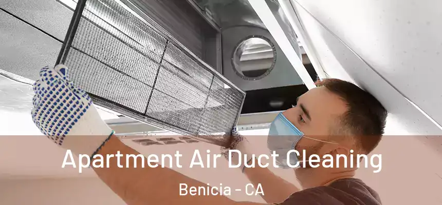 Apartment Air Duct Cleaning Benicia - CA
