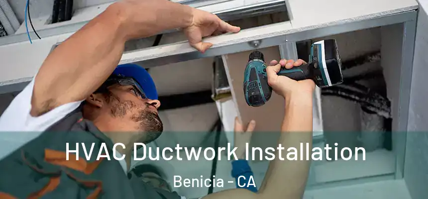  HVAC Ductwork Installation Benicia - CA