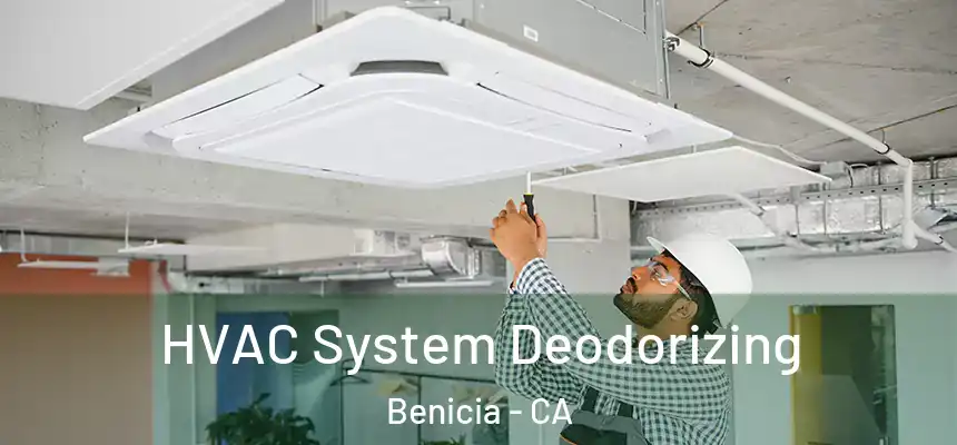  HVAC System Deodorizing Benicia - CA