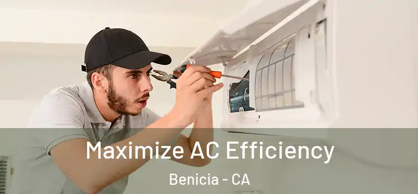  Maximize AC Efficiency Benicia - CA